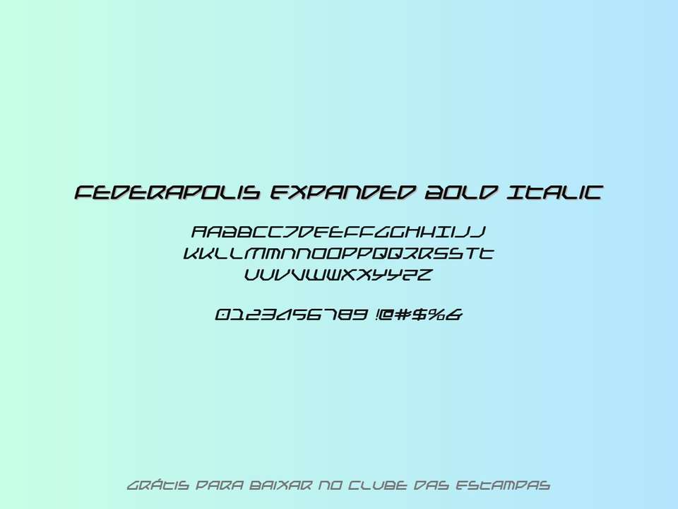 Fonte Federapolis Expanded Bold Italic Grátis Para Baixar
