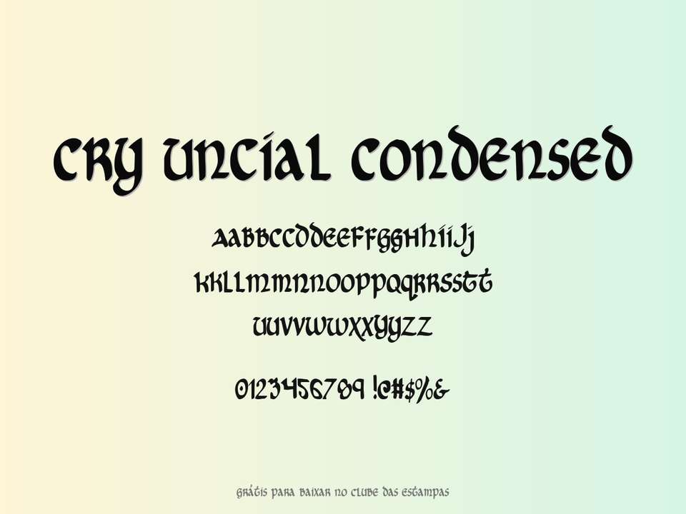 Fonte Cry Uncial Condensed Grátis Para Baixar