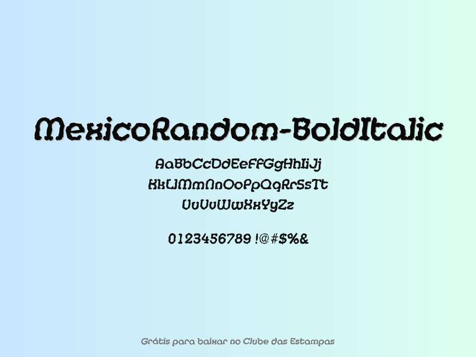 Fonte Mexicorandom Bolditalic Grátis Para Baixar