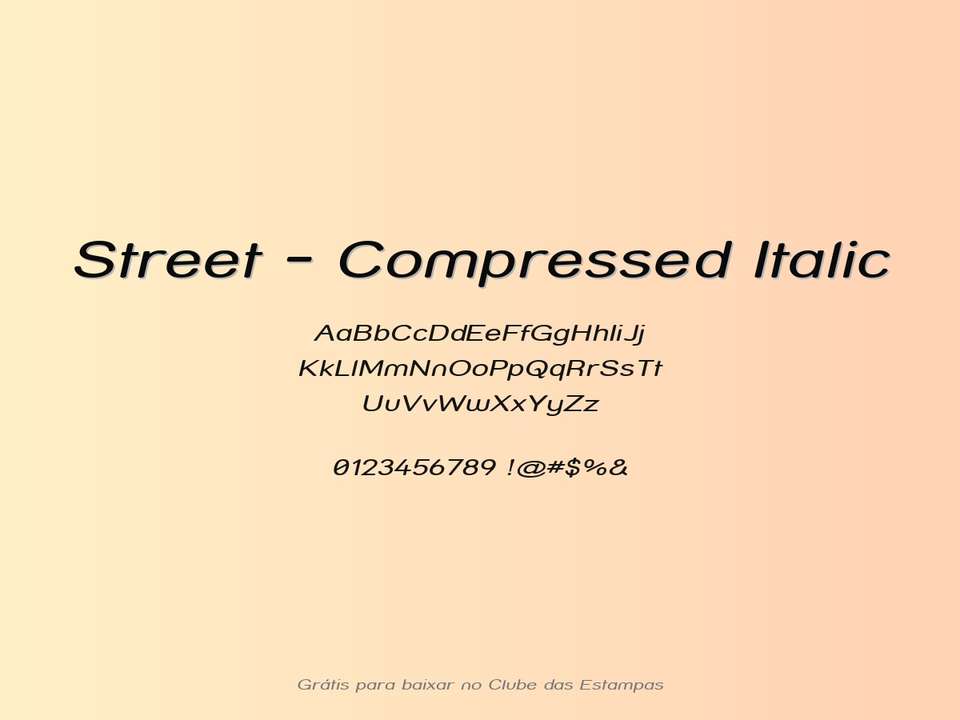 Fonte Street Compressed Italic Grátis Para Baixar