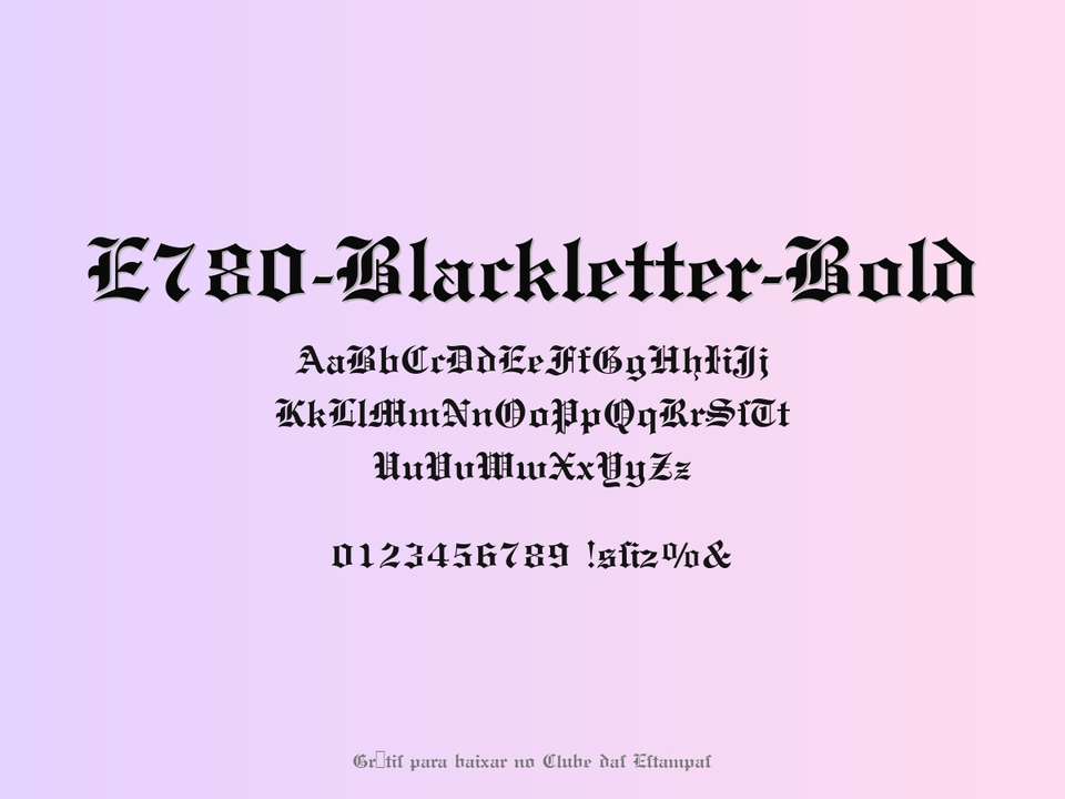 Fonte E780 Blackletter Bold Grátis Para Baixar