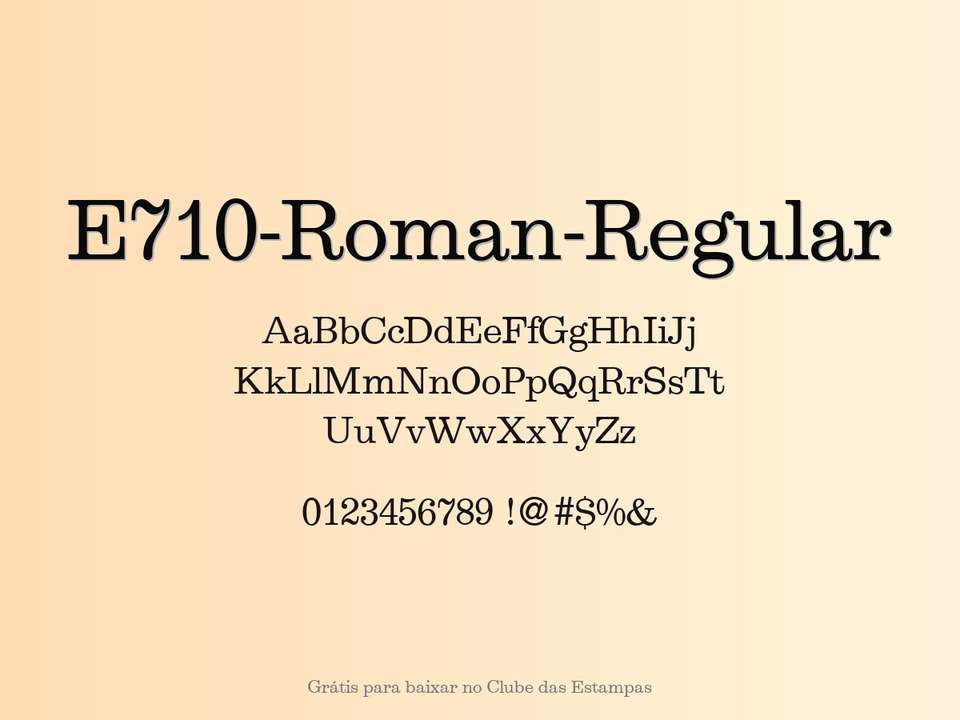 Fonte E710 Roman Regular Grátis Para Baixar