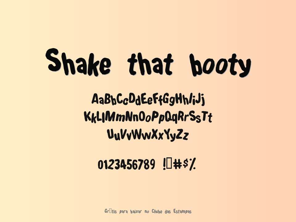 Fonte Shake That Booty Grátis Para Baixar