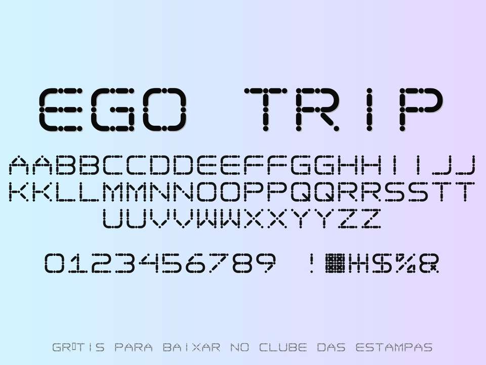 Fonte Ego Trip Grátis Para Baixar