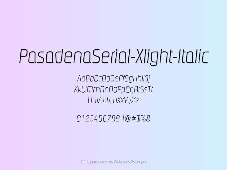 Fonte Pasadenaserial Xlight Italic Grátis Para Baixar