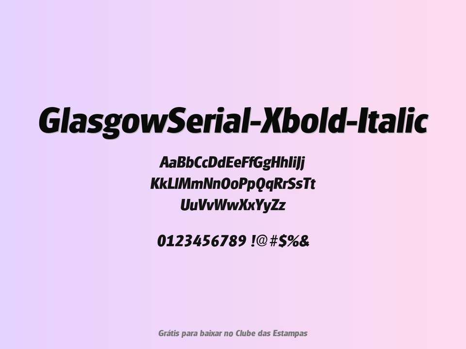 Fonte Glasgowserial Xbold Italic Grátis Para Baixar