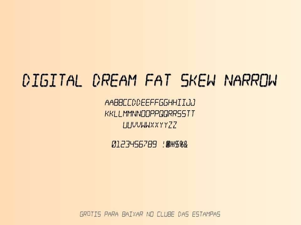 Fonte Digital Dream Fat Skew Narrow Grátis Para Baixar