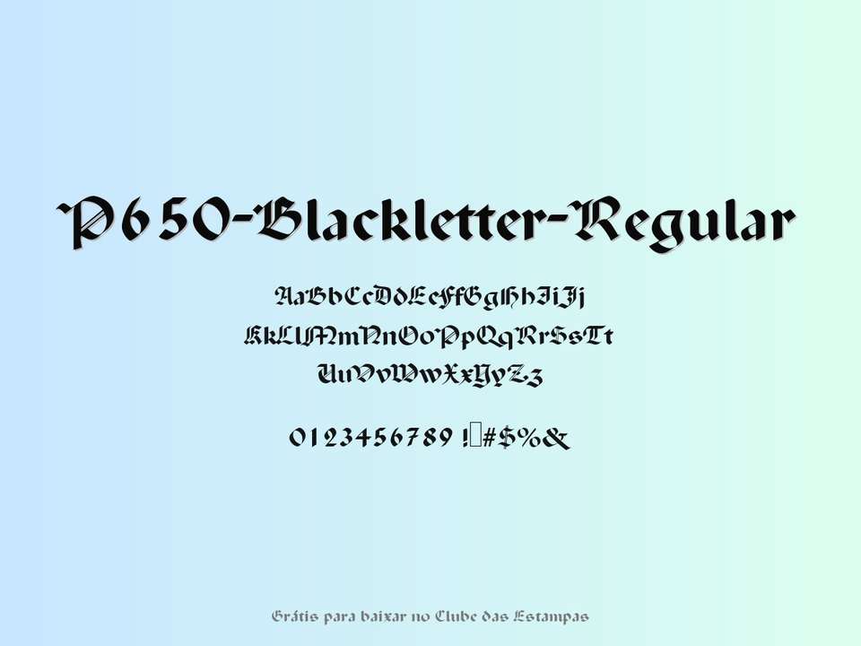 Fonte P650 Blackletter Regular Grátis Para Baixar