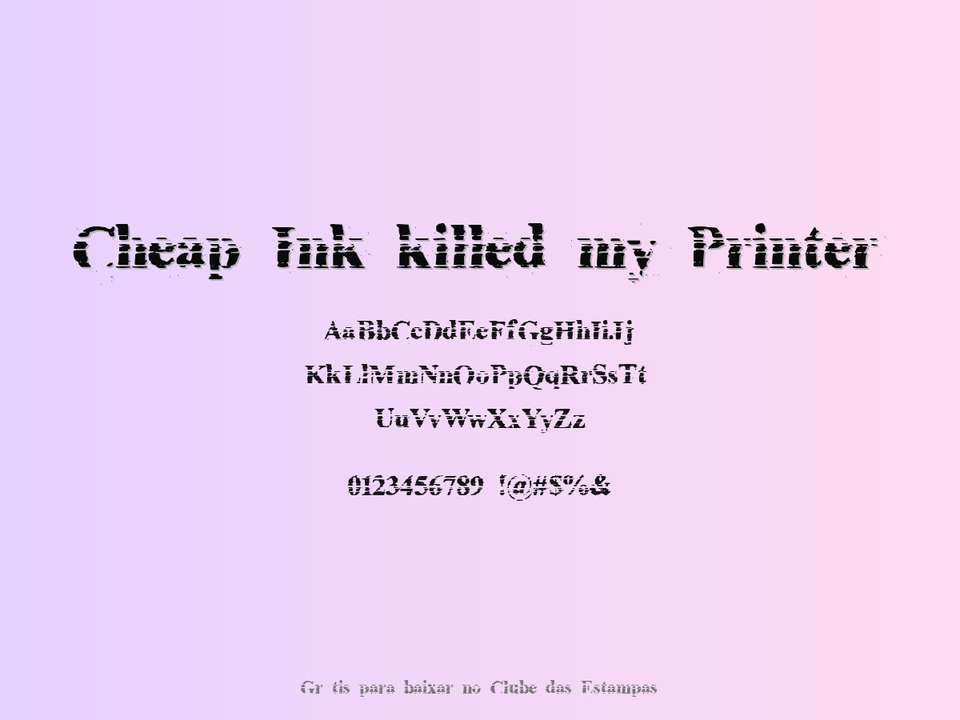 Fonte Cheap Ink Killed My Printer Grátis Para Baixar