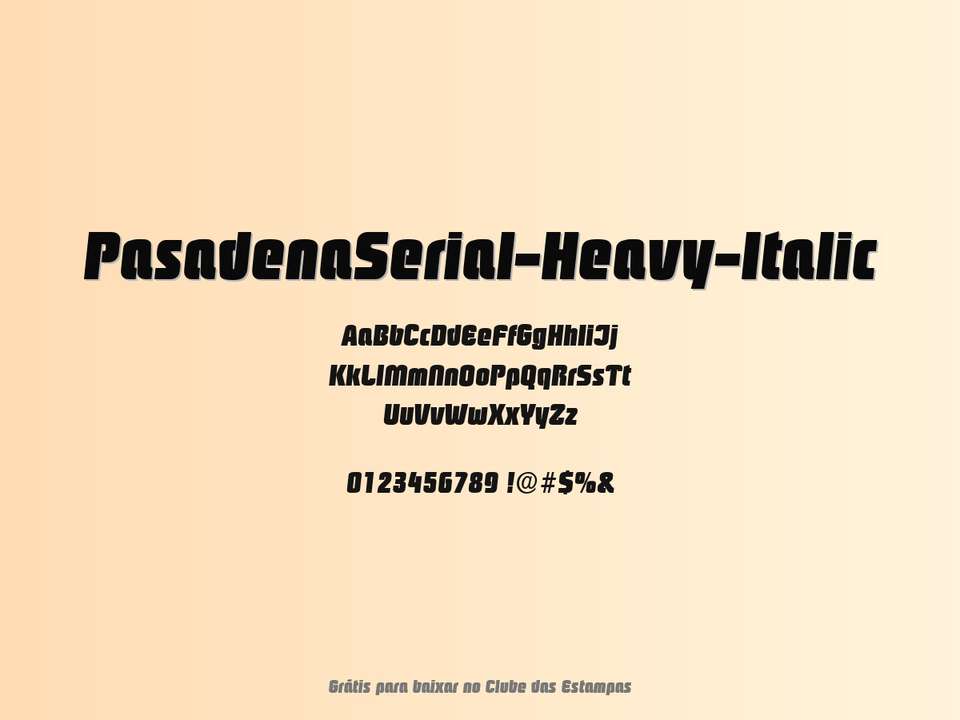 Fonte Pasadenaserial Heavy Italic Grátis Para Baixar