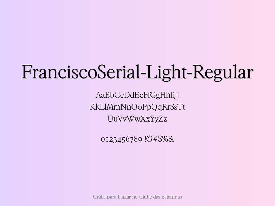 Fonte Franciscoserial Light Regular Grátis Para Baixar