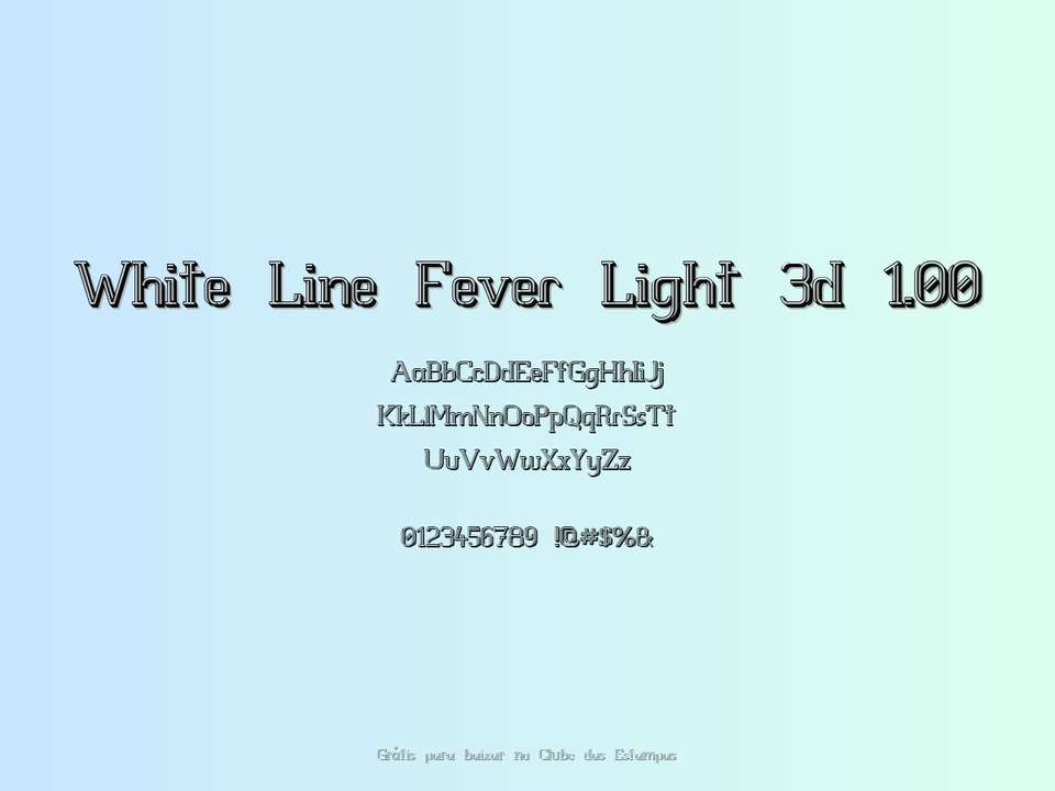 Fonte White Line Fever Light 3d 1