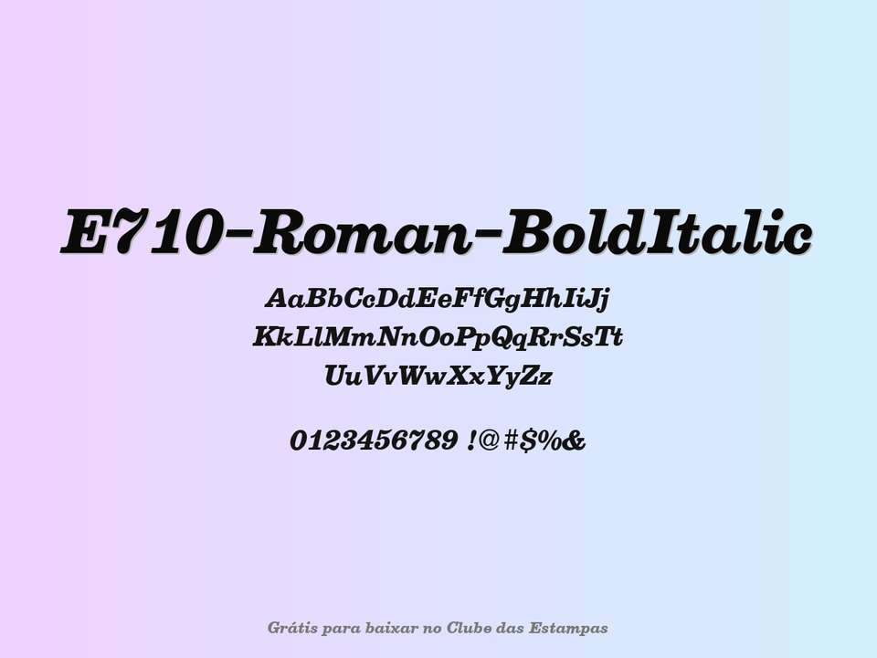 Fonte E710 Roman Bolditalic Grátis Para Baixar