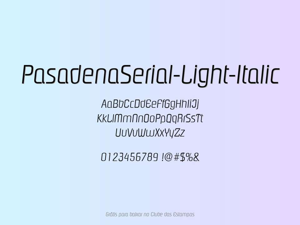 Fonte Pasadenaserial Light Italic Grátis Para Baixar
