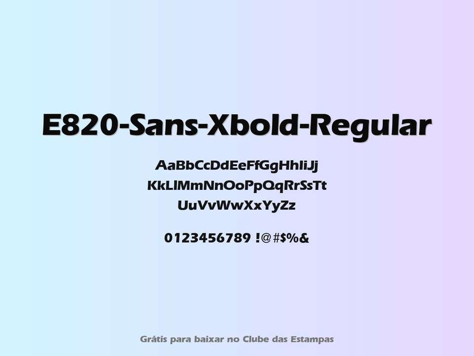 Fonte E820 Sans Xbold Regular Grátis Para Baixar