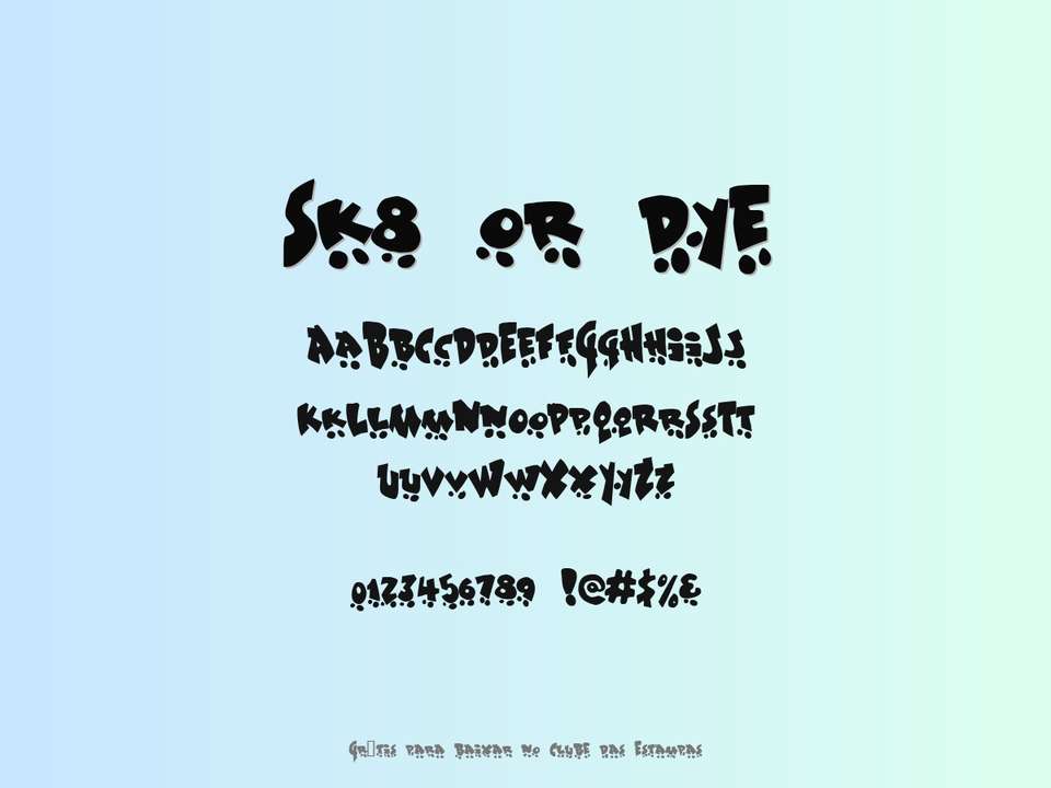 Fonte Sk8 Or Dye Grátis Para Baixar