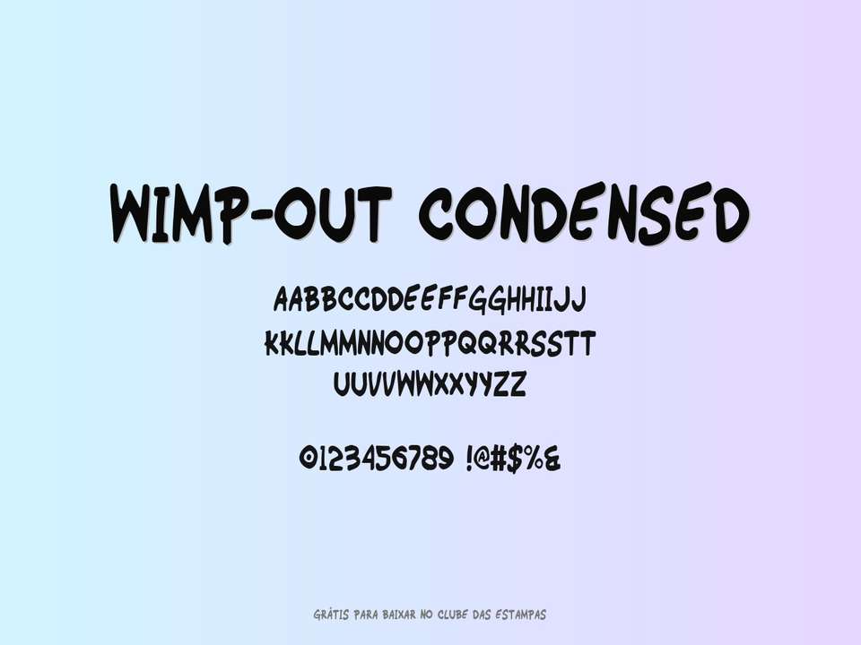 Fonte Wimp Out Condensed Grátis Para Baixar