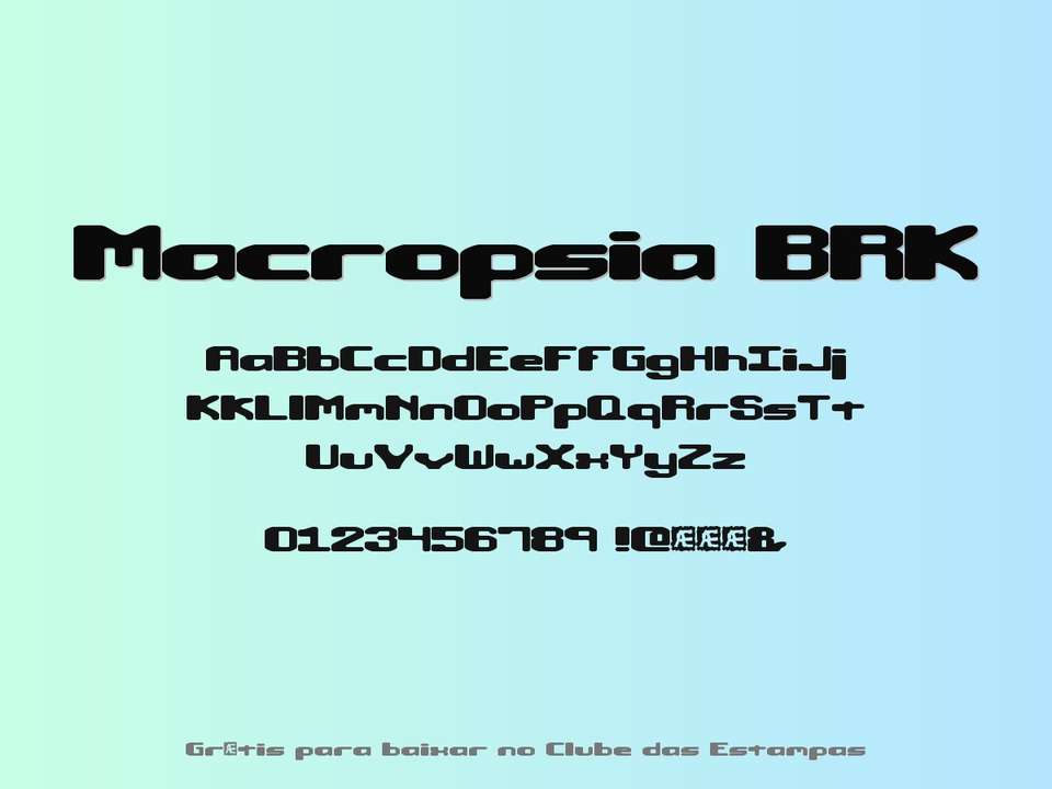 Fonte Macropsia Brk Grátis Para Baixar