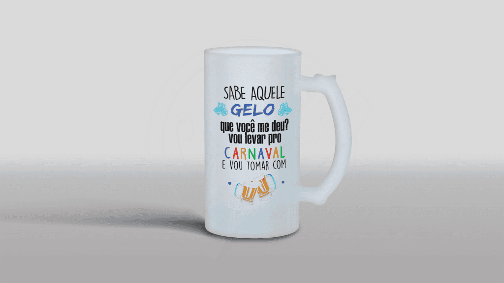 ART PARA CHOPE - SABE AQUELE GELO QUE VOCÊ ME DEU?-22