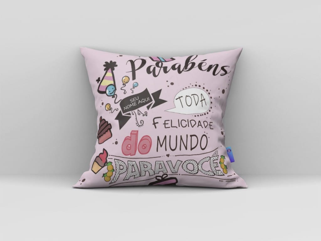 ARTE ALMOFADA - TODA FELICIDADE DO MUNDO PARA VOCÊ-114