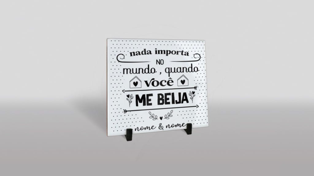 ARTE PARA AZULEJO NADA IMPORTA NO MUNDO,QUANDO VOCÊ ME BEIJA-175