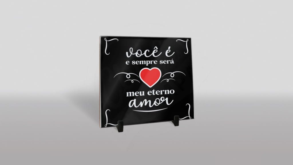 ARTE PARA AZULEJO VOCÊ É E SEMPRE SERÁ MEU ETERNO AMOR-180