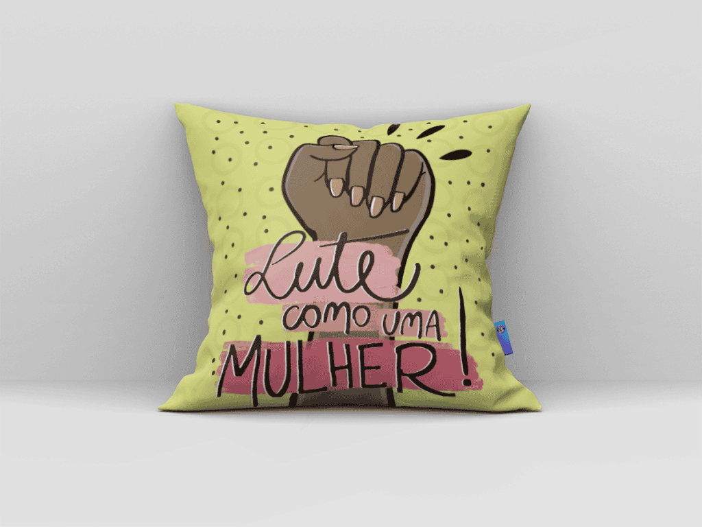 ARTE ALMOFADA - LUTE COMO UMA MULHER!-213