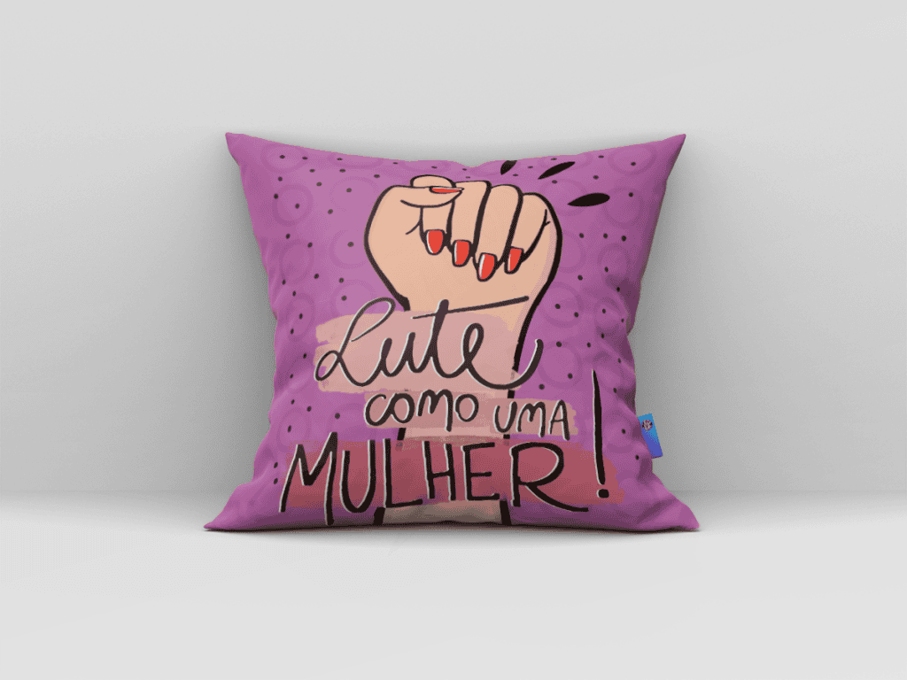 ARTE ALMOFADA - LUTE COMO UMA MULHER-214