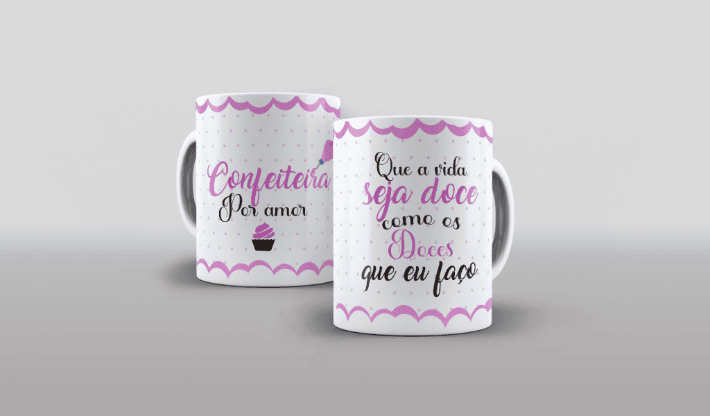 ARTE PARA CANECA QUE A VIDA SEJA DOCE COMO OS DOCES QUE EU FAÇO-356
