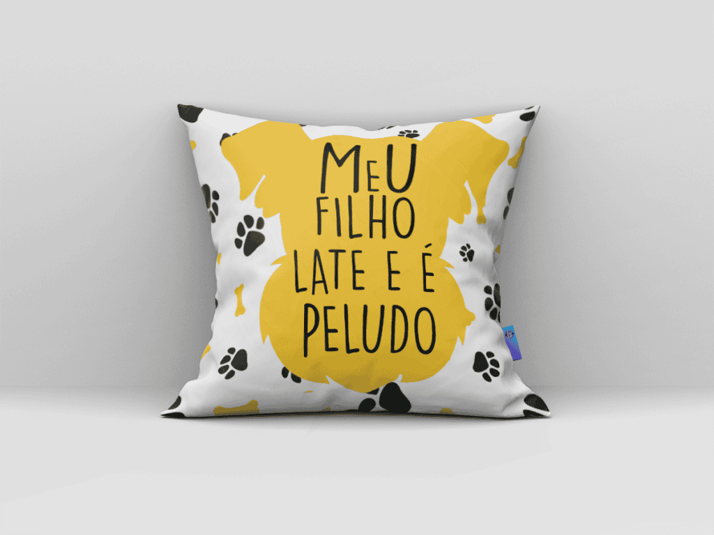 ARTE ALMOFADA - MEU FILHO LATE E É PELUDO-416