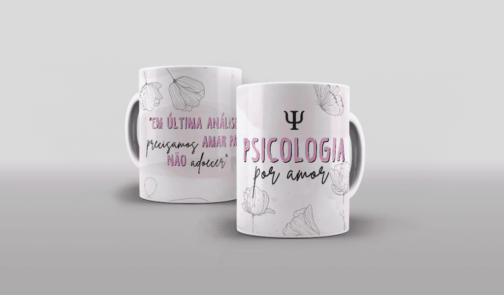 ARTE PARA CANECA PSICOLOGIA POR AMOR-469
