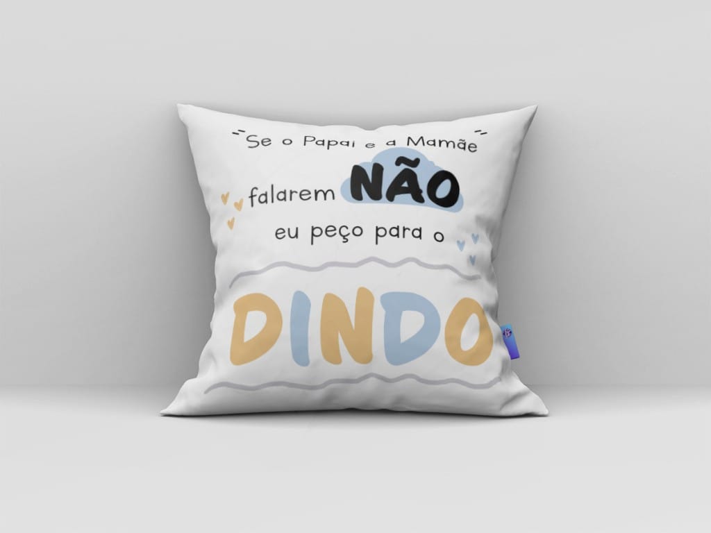 ARTE PARA ALMOFADA SE O PAPAI E A MAMÃE FALAREM NÃO - DINDO-590