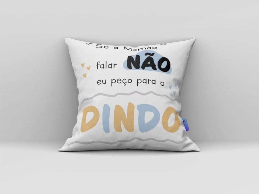 ARTE PARA ALMOFADA - SE A MAMÃE FALAR NÃO - DINDO-593