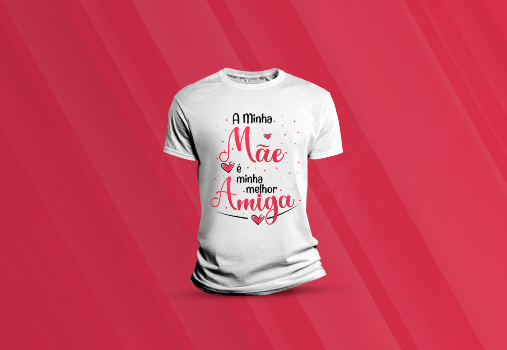 ARTE PARA CAMISETA - FAMÍLIA - A MINHA MÃE É A MELHOR AMIGA-24