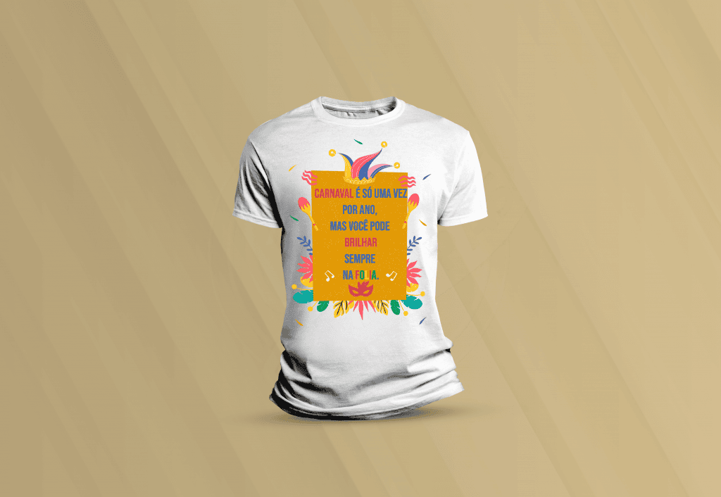 ARTE PARA CAMISETA - DATAS COMEMORATIVAS - CARNAVAL - VOCÊ PODE BRILHAR NA FOLIA-81