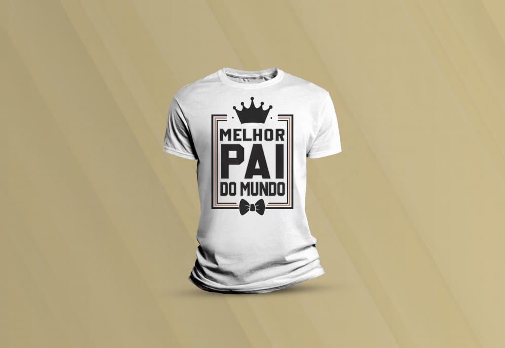 ARTE PARA CAMISETA - DATAS COMEMORATIVAS - DIA DOS PAIS - MELHOR PAI DO MUNDO-120