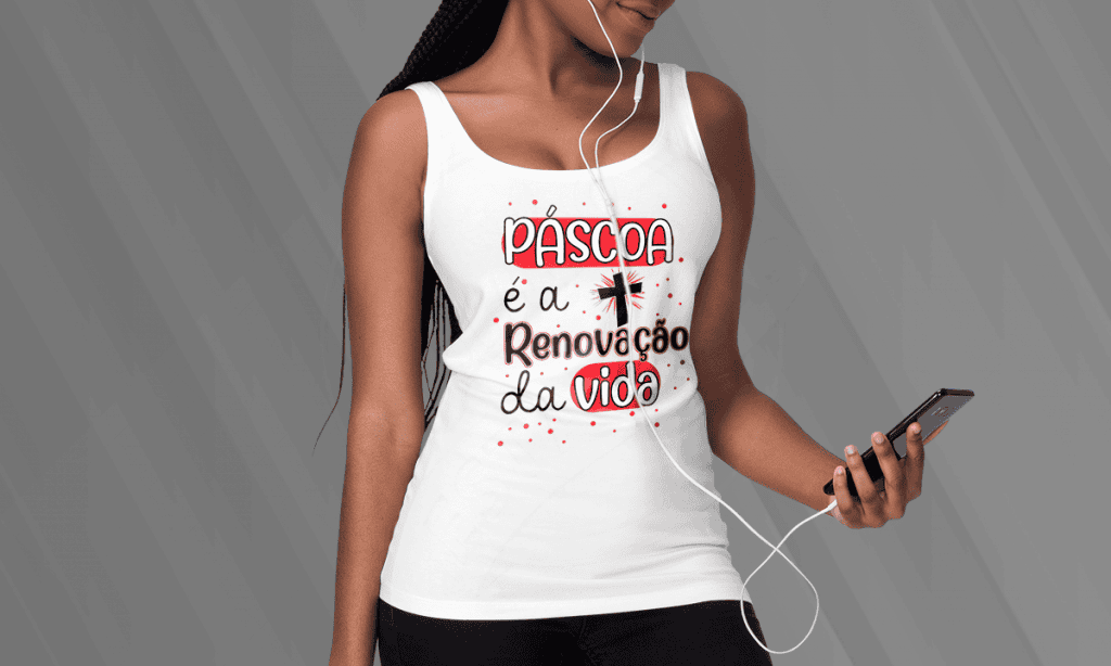 ARTE PARA CAMISETA - DATAS COMEMORATIVAS - PÁSCOA - PÁSCOA É A RENOVAÇÃO DA VIDA-175