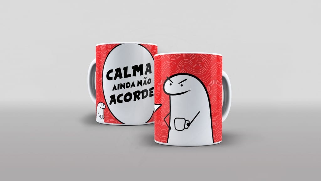 ARTE FLORK  ESTAMPA PARA CANECA - CALMA AINDA NÃO ACORDEI-289