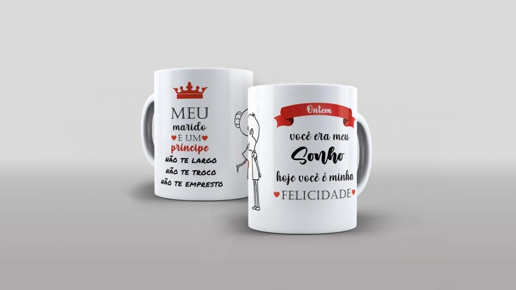 ARTE PARA CANECA - ONTEM VOCÊ ERA MEU SONHO HOJE VOCÊ É MINHA FELICIDADE-308