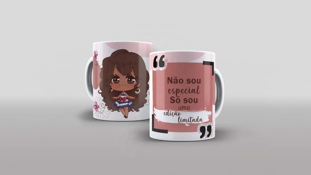 ARTE PARA CANECA - NÃO SOU ESPECIAL SÓ SOU UMA EDIÇÃO LIMITADA-461