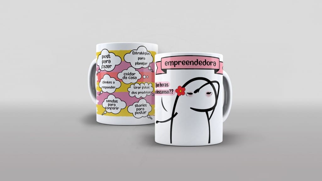 ARTE PARA CANECA - EMPREENDEDORA QUE HORAS EU DESCANSO-507