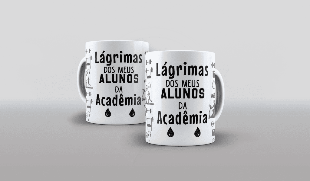 ESTAMPA PARA CANECA - LÁGRIMAS DOS MEUS ALUNOS DA ACADÊMIA-511