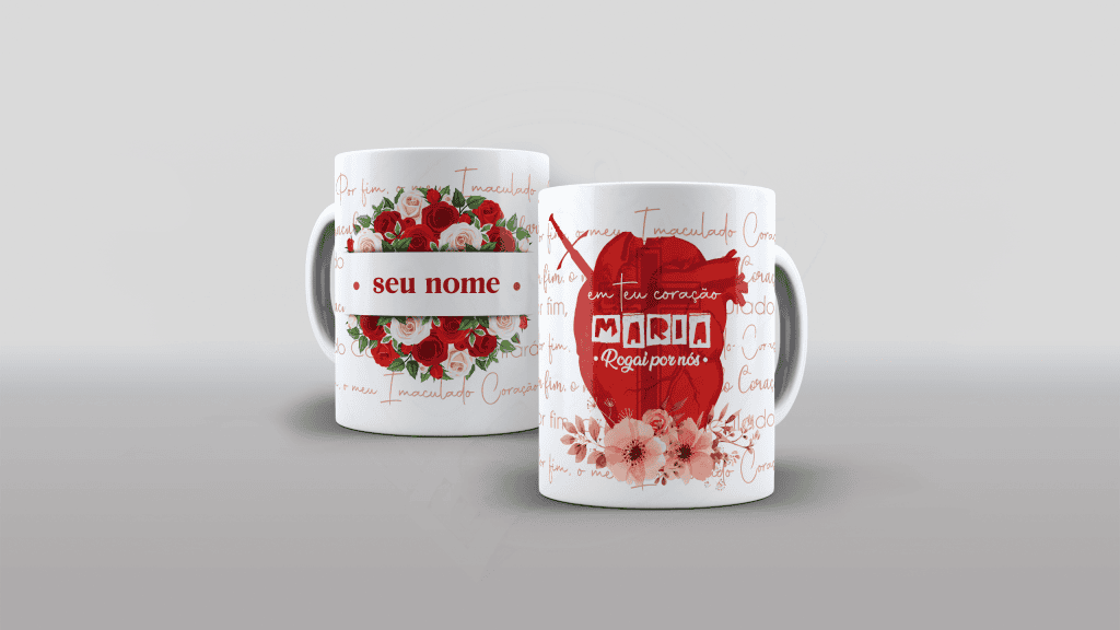 ESTAMPA PARA CANECA COM NOME - EM TEU CORAÇÃO MARIA ROGAI POR NÓS-633