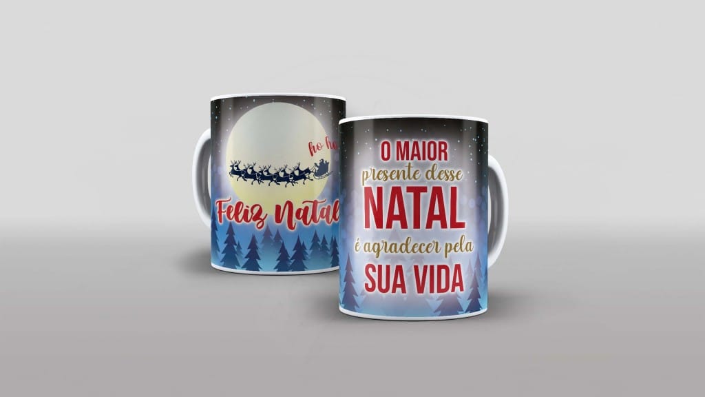 ARTE PARA CANECA O MAIOR PRESENTE DESSE NATAL É AGRADECER PELA SUA VIDA-681
