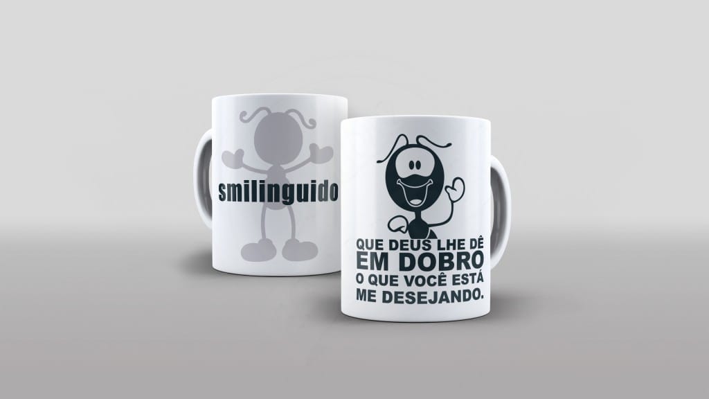 ESTAMPA PARA CANECA - SMILINGUIDO, QUE DEUS LHE DE EM DOBRO-685