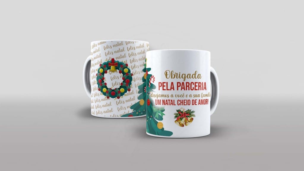 ARTE PARA CANECA - FELIZ NATAL - OBRIGADA PELA PARCERIA ,DESEJAMOS A VOCÊ E SUA FAMÍLIA  UM-691