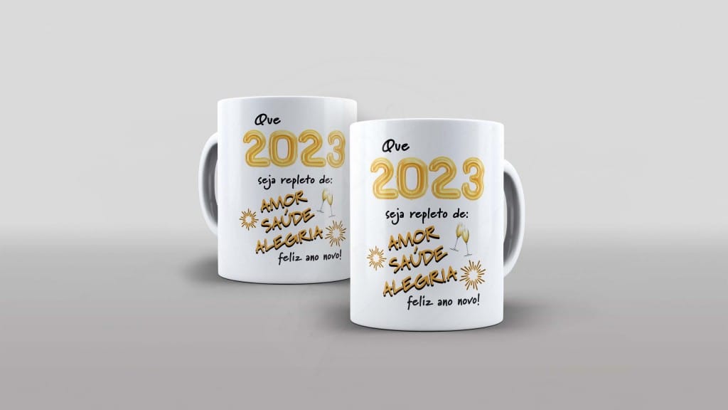 ARTE PARA CANECA - QUE 2023 SEJA REPLETO DE AMOR, SAÚDE E  ALEGRIA-737