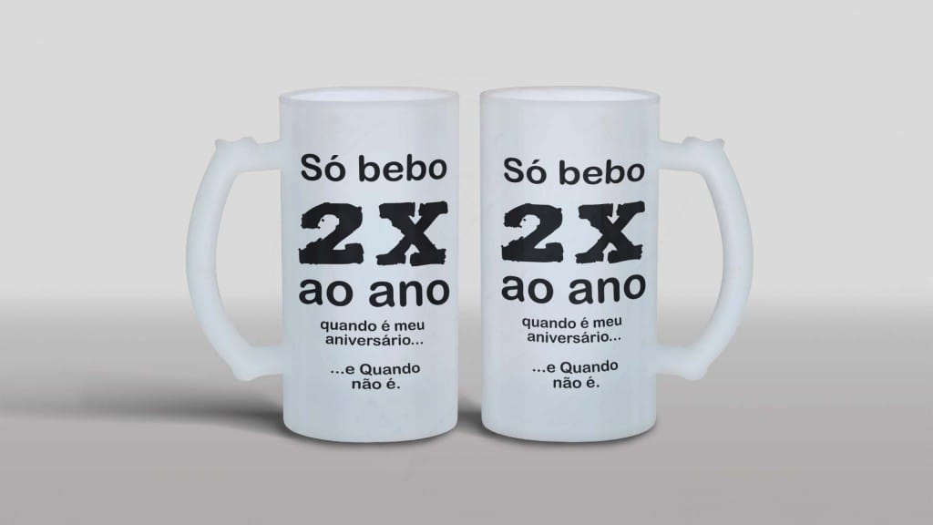 ARTE PARA CANECA DE CHOPE - SÓ BEBO 2X AO ANO-802