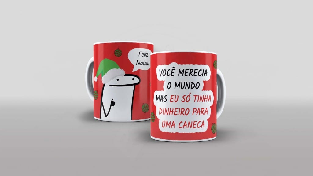 ARTE PARA CANECA  - FELIZ NATAL - FLORK - VOCÊ MERECE O MUNDO MAS EU SÓ TINHA DINHEIRO PARA-805