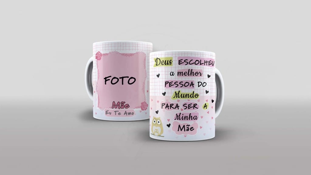 ARTE PARA CANECA COM FOTO - DEUS ESCOLHEU A MELHOR PESSOA DO MUNDO PARA SER A MINHA MÃE-813